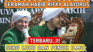 CERAMAH HABIB RIFKY ALAYDRUS TERBARU