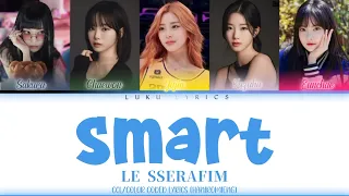 LE SSERAFIM - SMART CCL/COLOR CODED LYRICS [ HAN | ROM | ENG ]_ By LUKU LYRICS