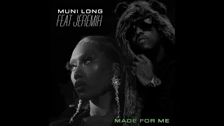 Muni Long - Made For Me (Remix) Ft. Jeremih