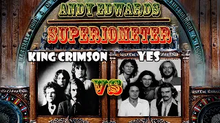 KING CRIMSON vs YES + the unveiling of 'THE SUPERI-O-METER'
