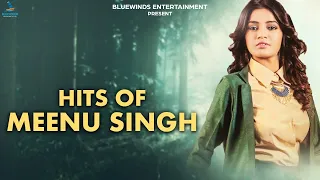 Hits of Meenu Singh | Latest Punjabi Songs 2021 | BlueWinds Entertainment