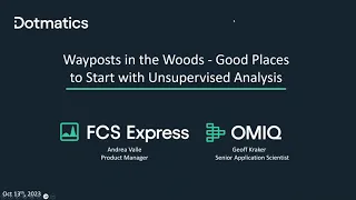 Wayposts in the Woods - Good Places to Start with Unsupervised Analysis