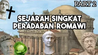 Sejarah Singkat Peradaban Romawi (Awal Kekaisaran hingga Runtuhnya Imperium Romawi Barat) | Part 2