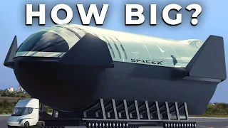 The Absurd Size Of SpaceX Starship