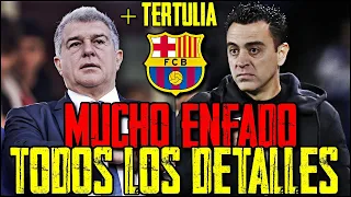 😡 TERTULIA😡 ENFADO EN EL BARÇA: XAVI, LAPORTA, PLANIFICACIÓN, FICHAJES, VENTAS, DINERO, CULPABLES