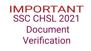 SSC CHSL DV date out| ssc chsl dv| Document Verification| SSC chsl 2021 date for dv| ssc chsl 2021