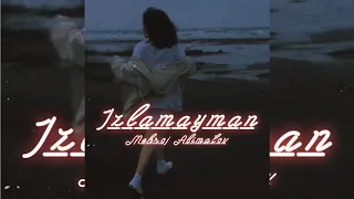 Mehroj Alimatov - Izlamayman