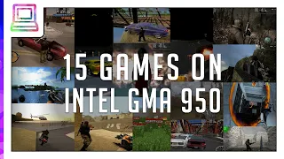 15 Video Games Running On Intel GMA 950 (2024)