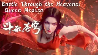 🌟The most complete collection of Medusa! risked her life and death for Xiao Yan ! | BTTH