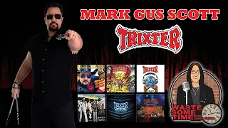 MARK GUS SCOTT on TRIXTER History & I try to solve the band’s problems