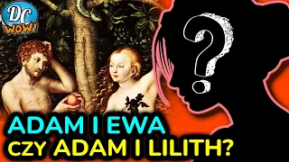 Biblia - Ewa nie była pierwszą żoną Adama?!