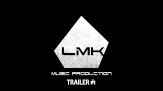 Trailer#1 - LmK