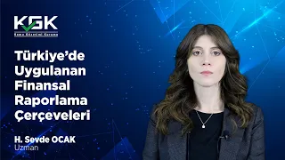 Türkiye'de Uygulanan Finansal Raporlama Çerçeveleri