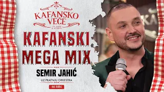 SEMIR JAHIC - KAFANSKI MEGA MIX 46MIN | UZIVO | (ORK KIKA I SKORPIONI) | 2024 | KAFANSKO VECE