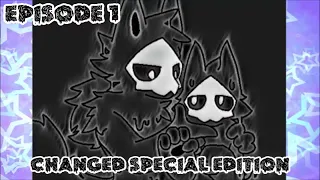 CHANGED SPECIAL EDITION EPISODE 1 WHY DOES EVERYONE WANT TO CUDDLE ME STOP ALREADY!?