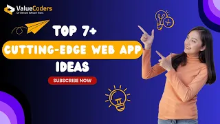 Top 7 Cutting-Edge Web App Ideas to Elevate Your Brand