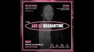 Saint Vitus Presents: Age of Quarantine #236 w/ Bryan Kurkimilis of White Ring (04/19/2021)