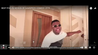 BEST FIVE 5 VIDEOS OF SAMSPEDY COMEDY 2019   YouTube