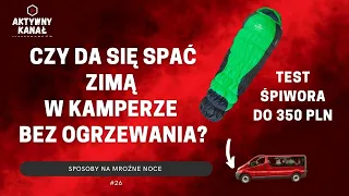 Czy da się spać ZIMĄ w kamperze bez ogrzewania? Test śpiwora Fjord Nansen Torget przy ujemnej temp.