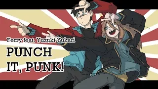 【Yuzuki Yukari】Punch It, Punk!【VOCALOID Original】
