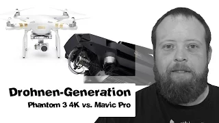 Drohnen im Generationen Vergleich - DJI Mavic Pro vs Phantom 3 4K! jawoi gmiatlich ep.013