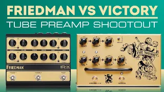 Friedman IR-X VS Victory V4 Sheriff - Valve Preamp Pedal Shootout