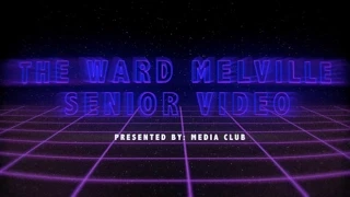 The Ward Melville High School Senior Video 2015