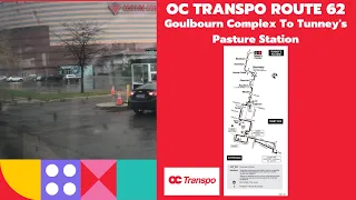 OC Transpo Route 62 - Goulbourn Complex To Tunney's Pasture Station - Full Route