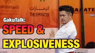 You want to be explosive during your kata? Listen up! GakuTalk ep2: Speed & Explosiveness