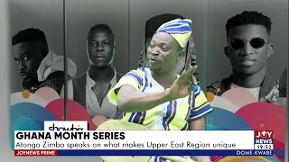 Atongo Zimba speaks on what makes Upper East Region unique - Joy Showbiz Prime (4-3-22)