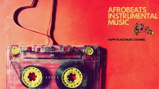 Instrumental Afrobeats 2021 | Afrobeats instrumental happy tunes 🎹