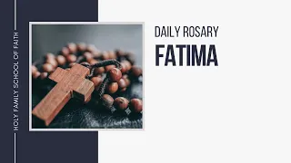 [Daily Rosary Meditations] Fatima