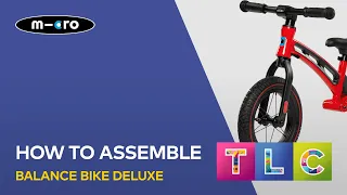 How To Assemble A Micro Balance Bike Deluxe | Micro Scooters