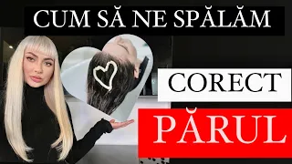 Cum să ne SPĂLĂM CORECT PĂRUL