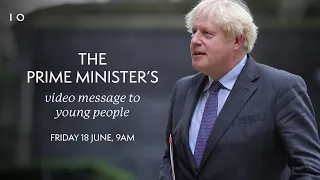 Prime Minister Boris Johnson's message to young people: 18 June 2021