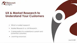 UXRS June 2021 - How to Leverage UX and Market Research to Understand Your Customers