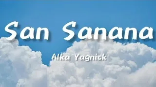 San Sanana lyrics Video Song| Asoka | Alka Yagnik
