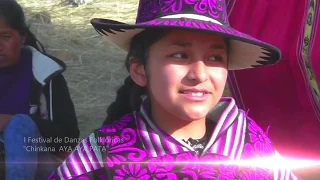 I FESTIVAL DE DANZAS FOLKLÓRICAS "CHINKANA AYA AYA PATA" 2017