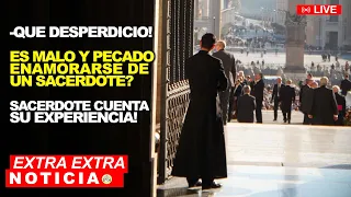 QUE DESPERDICIO! es MALO y PECADO ENAMORARSE de un SACERDOTE? SACERDOTE CUENTA su EXPERIENCIA!