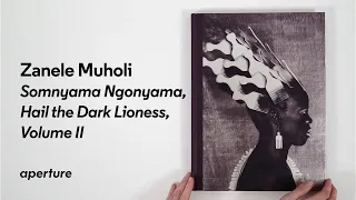 Zanele Muholi: Somnyama Ngonyama, Hail the Dark Lioness, Volume II | PhotoBook Flip Through