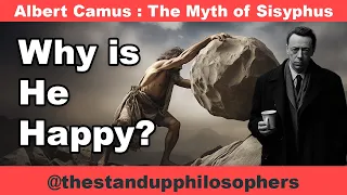Why is Sisyphus Happy? Unveiling the Absurd: Camus' Philosophy Explained | The Myth of Sisyphus