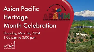 The Mt SAC Asian Pacific American Heritage Month Celebration