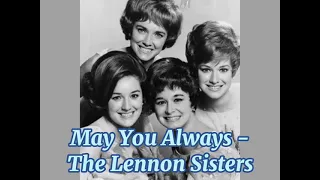 The Lennon Sisters - May You Always (1966) (Lyrics)