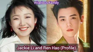 Jackie Li (Lamu Yangzi) and Ren Hao (Hilarious Family) | Profile，Age，Birthplace，Height，...