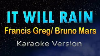 IT WILL RAIN - (KARAOKE) Francis Greg