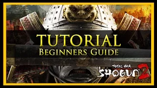 Total War Tutorial for Beginners (Shogun 2 Edition)