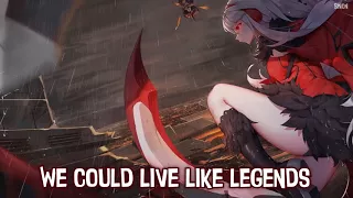 Nightcore - Live Like Legends - 1 HOUR VERSION