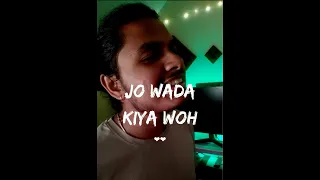 Jo Wada Kiya Woh Nibhana Padega 😍 (Cover) - Avnish Patar