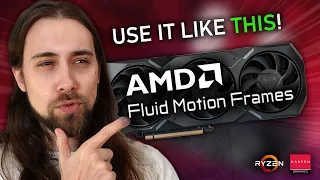 THIS is how to PROPERLY use AMD Fluid Motion Frames!