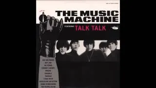 The Music Machine - Talk Talk
